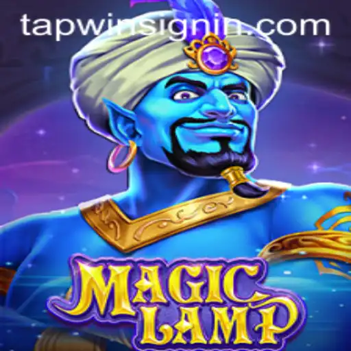 Exploring the Enchanting World of MagicLamp and the Quest for TAPWIN
